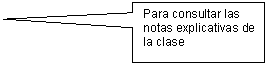 Rectangular Callout: Para consultar las notas explicativas de la clase